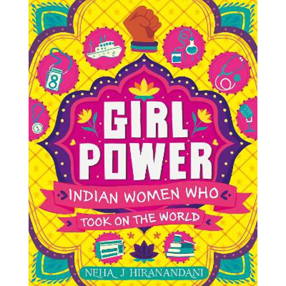 Girl Power: Indian Women Who Took On the World (Paperback) - Neha Hiranandani